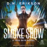 Smoke Show, D.N. Erikson