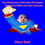 The Lady in White and Team Sommers, Steve Beat