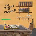 The Towers of Power, Charles W. Staunton