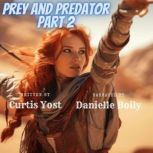 Prey and Predator Part 2, Curtis Yost