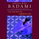 Can You Hear the Nightbird Call?, Anita Rau Badami