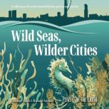 Wild Seas, Wilder Cities, Helen Salsbury