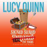 Signed, Sealed, Fatal, I'm Yours, Lucy Quinn