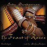 The Feast of Roses, Indu Sundaresan