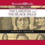 The Lakotas and the Black Hills The Struggle for Sacred Ground, Jeff Ostler