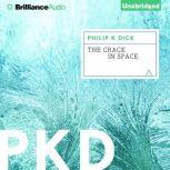 The Crack in Space, Philip K. Dick