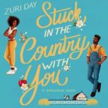 Stuck in the Country with You, Zuri Day
