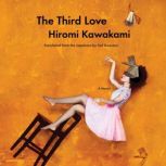 The Third Love, Hiromi Kawakami