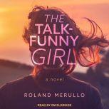 The Talk-Funny Girl, Roland Merullo