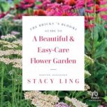 The Bricks n Blooms Guide to a Beaut..., Stacy Ling