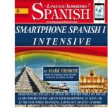 Smartphone Spanish I Intensive, Mark Frobose