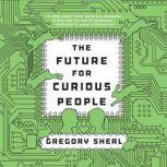 The Future for Curious People, Gregory Sherl