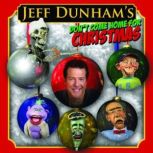 Jeff Dunham Dont Come Home for Chri..., Jeff Dunham