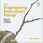 The Engineering Executives Primer, Will Larson