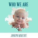 Who We Are, Joseph Knecht