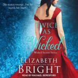 Twice as Wicked, Elizabeth Bright