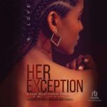 Her Exception 3, B. Love