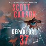 Departure 37, Scott Carson