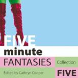 Five Minute Fantasies, Accent Press