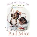 The Tale of Two Bad Mice, Beatrix Potter