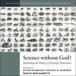 Science Without God? Rethinking the History of Scientific Naturalism, Peter Harrison
