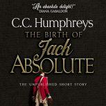 The Birth of Jack Absolute, C. C. Humphreys
