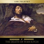 The Death of Ivan Ilyitch, Leo Tolstoy