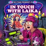 In Touch with Laika, Robin Heester