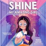 Shine, My Amazing Girl, Emma Meyer