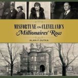 Misfortune on Clevelands Millionaire..., Alan F. Dutka