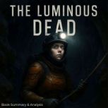 The Luminous Dead Book Summary  Ana..., Ava Cross