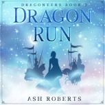 Dragon Run, Ash Roberts