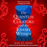The Quantum Curators and the Enemy Wi..., Eva St. John