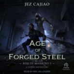 Age of Forged Steel, Jez Cajiao