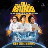 How to Kill an Asteroid, Robin George Andrews