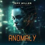 The Anomaly, Jeff Miller