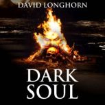 Dark Soul Devil Ship Series, Book 2..., David Longhorn