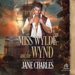 Miss Wylde and the Wynd, Jane Charles