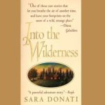 Into the Wilderness, Sara Donati