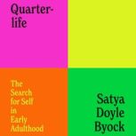 Quarterlife, Satya Doyle Byock