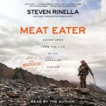 Meat Eater, Steven Rinella