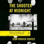 The Shooter at Midnight, Sean Patrick Cooper
