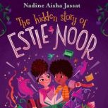 The Hidden Story of Estie Noor, Nadine Aisha Jassat