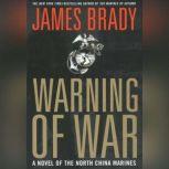 Warning of War, James Brady