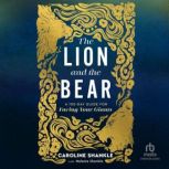 The Lion and the Bear, Caroline Shankle