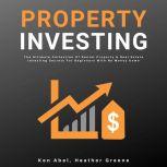 Property Investing, Ken Abel