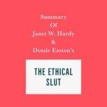 Summary of Janet W. Hardy and Dossie Easton's The Ethical Slut, Swift Reads