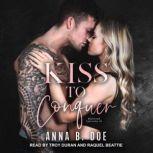 Kiss to Conquer, Anna B. Doe