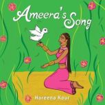 Ameeras Song, Hareena Kaur