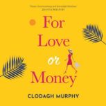 For Love or Money, Clodagh Murphy
